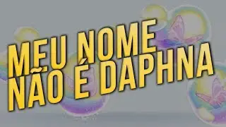 NOVO CAMPE&Atilde;O - MEU NOME N&Atilde;O &Eacute; DAPHNA - League of Legends