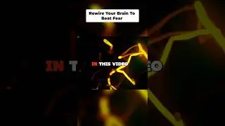 Control Fear  The Brain Hack That Actually Works!