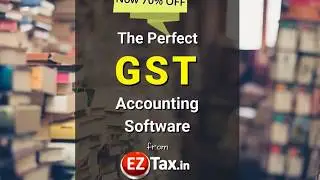 Perfect GST ready Accounting, Billing, Inventory, Returns | EZTax.in