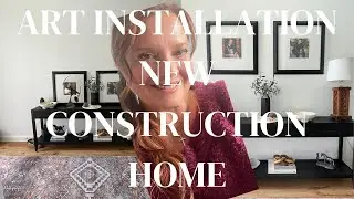 STYLING - FOYER SERIES PT2 | ART HANGING | NEW CONSTRUCTION HOME UNPACKING | ORGANIZING | STYLING