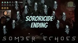 Clearing The Higher Residence and Sororicide Ending | Somber Echoes - Part 8