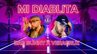 BAD BUNNY x VERACRUZ - MI DIABLITA