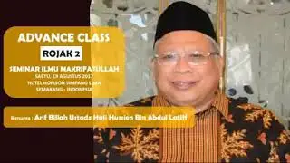 Advance Class Seminar Ilmu Makrifat  ROZAK 2 by.Arief Billah Ustadz Husein bin Abdul Latief.