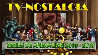 SERIES ANIMADAS A&Ntilde;O 2010 - 2019 TV-NOSTALGIA CAPITULO 3
