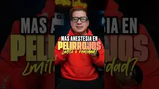 &iquest;Los Pelirrojos Necesitan Mas Anestesia?