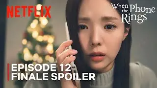 When The Phone Rings | Episode 12 Spoiler Revealed | Yoo Yeon Seok | Chae Soo Bin