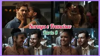 A HISTÓRIA DE SORAYA E FRANCISCO PARTE 8