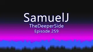 Episode 259 - TheDeeperSide | Le Youth, Sultan + Shepard, Tinlicker, Aname | Deep Melodic House Mix