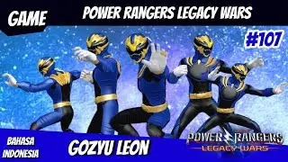 GOZYU LEON NO.1 SENTAI GOZYUGER POWER RANGERS LEGACY WARS #107