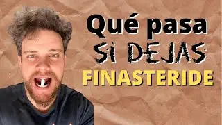 ¿Qué pasa SI DEJO FINASTERIDE o DUTASTERIDE?
