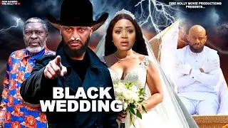 BLACK WEDDING | YUL EDOCHIE | REGINA DANIELS | LATEST NOLLYWOOD MOVIES
