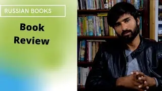 Books Review | Russian Books Dastoevsky | Tolstoy | Maxim Gorky | War and Pace | Mother |