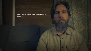 The Greatest ASMR Video Ever Made