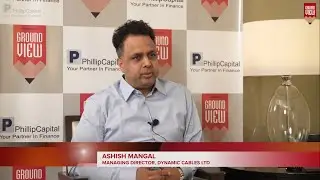 Mr. Ashish Mangal, Managing Director, Dynamic Cables Ltd. | Ground View Investor Conference 2023