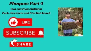 Phuquoc Part 4 - Cua can river,National park, Bee farm and Starfish beach