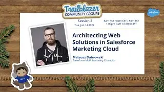 SFMC Arch & Implem Strategies 02 - Architecting Web Solutions