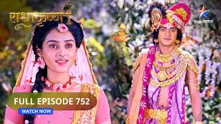 RadhaKrishn | Maa Durga ne diya Radha ko ashirwad | राधाकृष्ण | FULL EPISODE-752