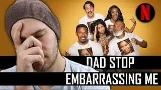 Dad Stop Embarrassing Me - Netflix Review