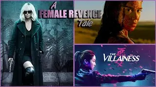 A FEMALE REVENGE TALE! A film music montage of some of the best female revenge movies!
