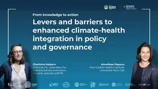 Levers and barriers to enhanced climate-health integration in policy and governance