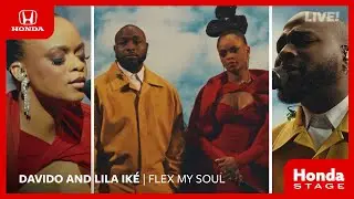 Honda Stage | Live Performance by Davido and Lila Ik&eacute; &ndash; &ldquo;Flex My Soul&rdquo;