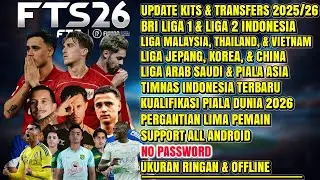 FTS 26 MOD BRI LIGA 1 & TIMNAS INDONESIA ANDROID OFFLINE| UPDATE KITS & TRANSFERS 2025/26 FULL ASIA