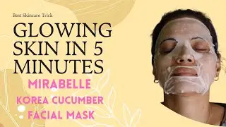 Mirabelle Korea Cucumber Facial Mask || Best face sheet mask | how to apply sheet mask |Review demo