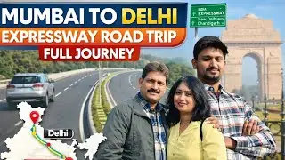 Mumbai to Delhi EXPRESSWAY Road Trip Full Journey