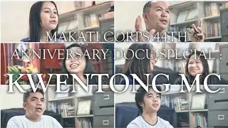 MAKATI CORPS 44TH ANNIVERSARY DOCU-SPECIAL: KWENTONG MC