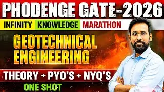 📌 Geotechnical Engineering One Shot Revision | Infinity Knowledge Marathon | GATE 2026
