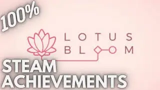 [STEAM] 100% Achievement Gameplay: Lotus Bloom [SOLUTIONS]