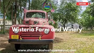 Discover Wisteria Farm and Winery | Your Quintessential farm winery in the Shenandoah Valley!