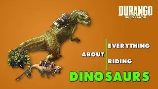 Everything about Dinosaurs in Durango: Wild Lands. Taming and Riding Pets