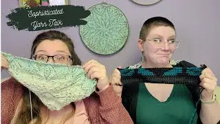 S&S Fiber, Knitting, and Crochet Podcast #18 ~ Sophisticated Yarn Talk