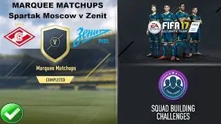 FIFA 17 SPARTAK MOSCOW vs ZENIT MARQUEE MATCHUPS - CHEAPEST METHOD - (NO LOYALTY)