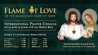 LIVE | Flame of Love International Prayer Cenacle | July 26, 2025