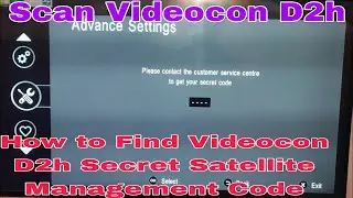 How to Find Videocon D2h Secret Satellite Management Code | Scan Videocon D2h
