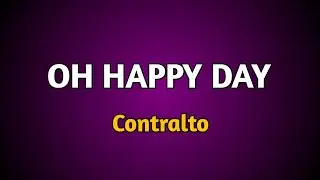 OH HAPPY DAY (Contralto)