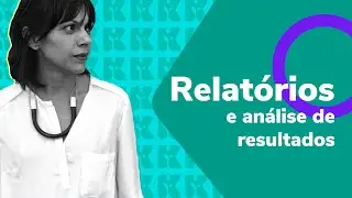 Relatórios e análise de resultados | Social Media  | Aula #10