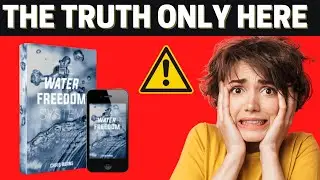 WATER FREEDOM SYSTEM Review - Does the WATER FREEDOM SYSTEM Work? - A VERY SINCERE Review