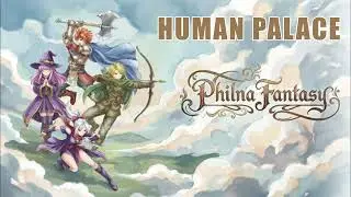 Philna Fantasy OST - Human Palace