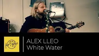 ALEX LLEO - WHITE WATER &bull; Live At FortyFive #20
