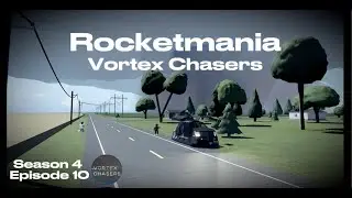 Vortex Chasers - Rocketmania (S4E10)
