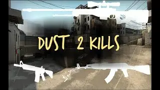 Dust 2 Kills - Comp Compilation 3