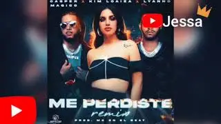 KIM LOAIZA ✖ft CASPER✖ LYANNO- ME PERDISTE REMIX. (Video Oficial)