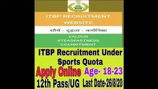 ITBP Sports Quota Recruitment 2020 || 10th Pass Vacancies In ITBP || Complete Info,Selection Process
