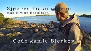 Sjøørret fiske i sjøen - Gode gamle Bjerkøy. Med Eivind Berulfsen.