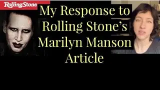 Rolling Stone&rsquo;s Marilyn Manson Take-Down &ldquo;Investigation&rdquo;: My Quick-Take Rebuttal