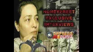 Honeypreet exclusive interview