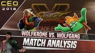 SFV AE Match Analysis: CEO 2018 - Wolfkrone vs. Wolfgang